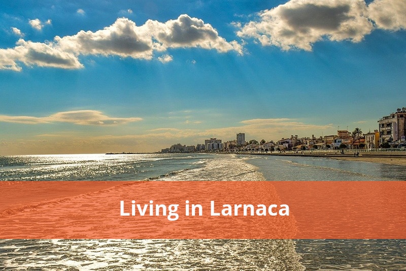 Living in Larnaca - Property Experts Cyprus