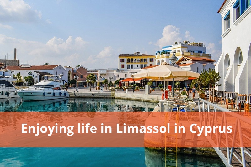 Enjoy Life in Limassol in Cyprus