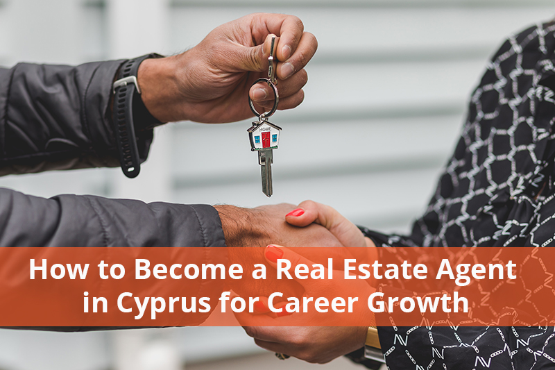 How to Become a Real Estate Agent in Cyprus